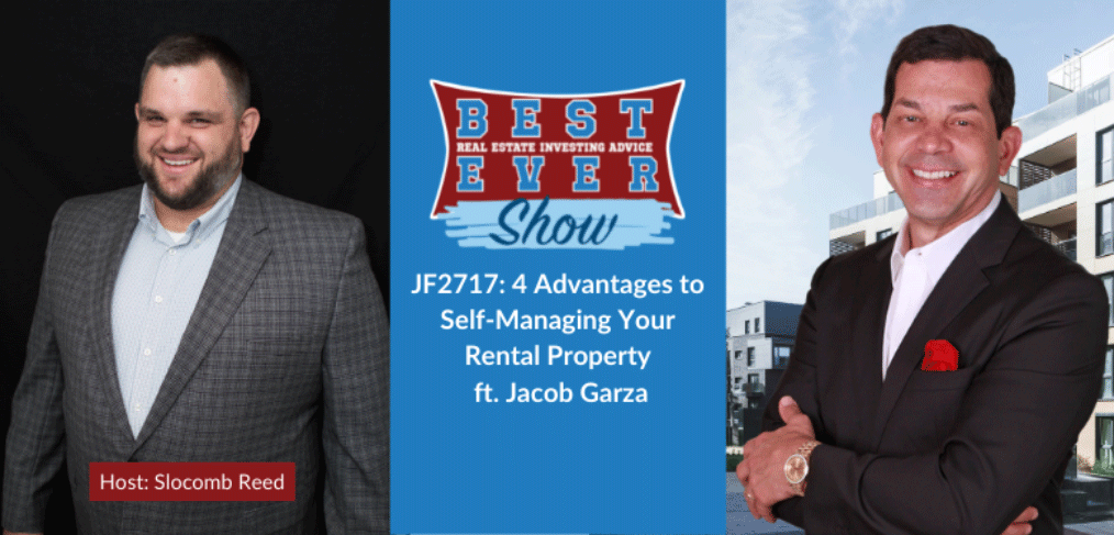 JF2717: 4 Advantages to Self-Managing Your Rental Property ft. Jacob Garza