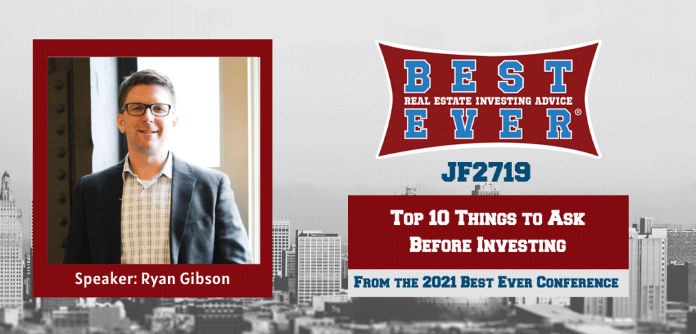 JF2719: Top 10 Things to Ask Before Investing ft. Ryan Gibson