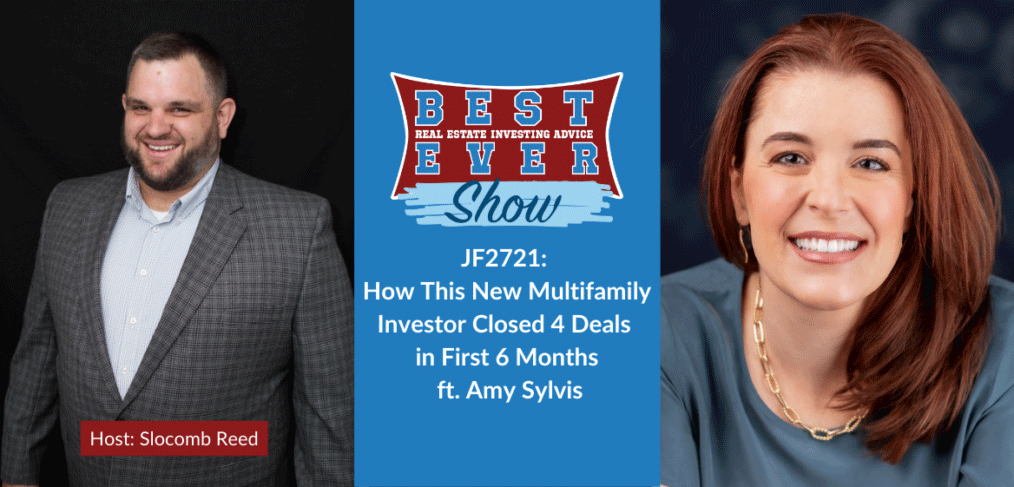 JF2721: How This New Multifamily Investor Closed 4 Deals in First 6 Months ft. Amy Sylvis