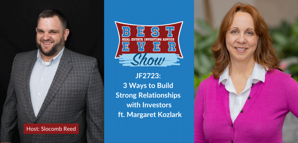 JF2723: 3 Ways to Build Strong Relationships with Investors ft. Margaret Kozlark