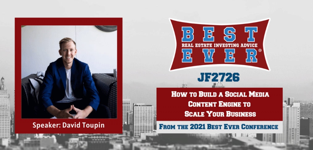 JF2726: How to Build a Social Media Content Engine to Scale Your Business ft. David Toupin