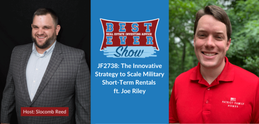 JF2738: The Innovative Strategy to Scale Military Short-Term Rentals ft. Joe Riley