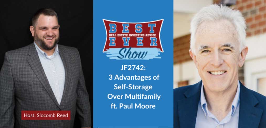 JF2742: 3 Advantages of Self-Storage Over Multifamily ft. Paul Moore