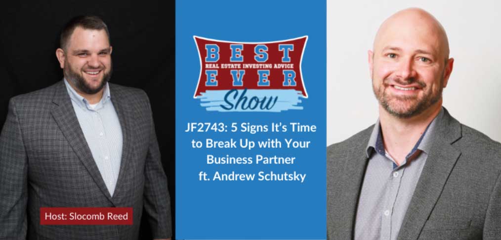 JF2743: 5 Signs It’s Time to Break Up with Your Business Partner ft. Andrew Schutsky