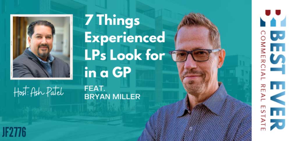 JF2776: 7 Things Experienced LPs Look for in a GP ft. Bryan Miller