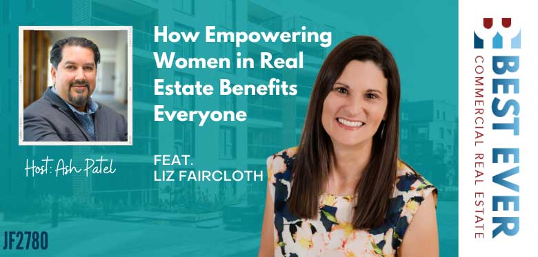 JF2780: How Empowering Women in Real Estate Benefits Everyone ft. Liz Faircloth