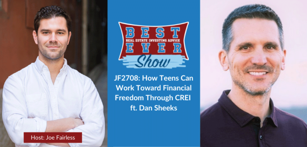 JF2708: How Teens Can Work Toward Financial Freedom Through CREI ft. Dan Sheeks