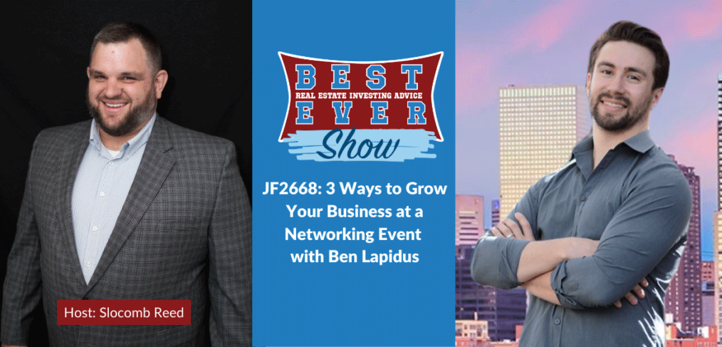 JF2668: 3 Ways to Grow Your Business at a Networking Event with Ben Lapidus