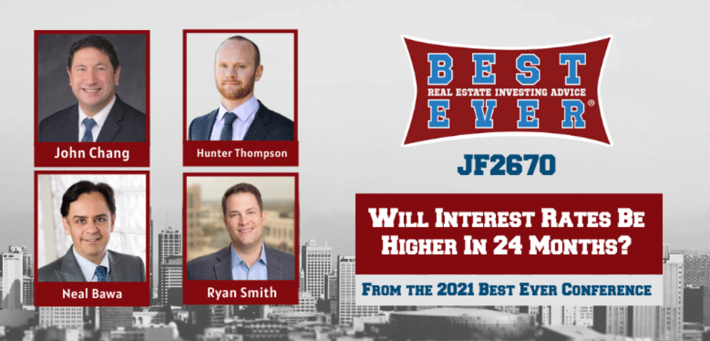 JF2670: Will Interest Rates Be Higher In 24 Months? ft. Ryan Smith, John Chang, Hunter Thompson, and Neal Bawa