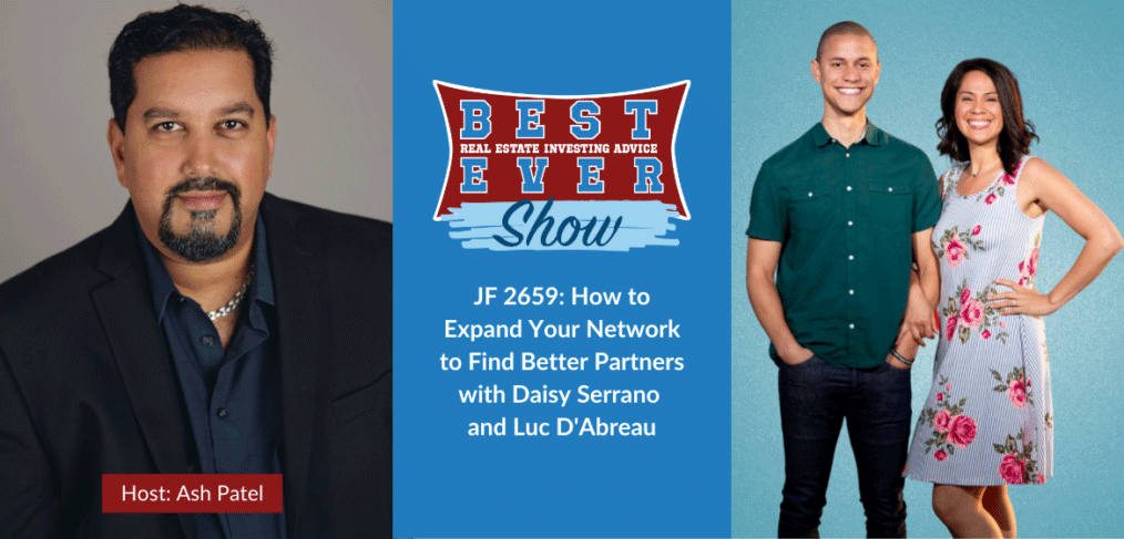 JF2659: How to Expand Your Network to Find Better Partners with Daisy Serrano and Luc D'Abreau