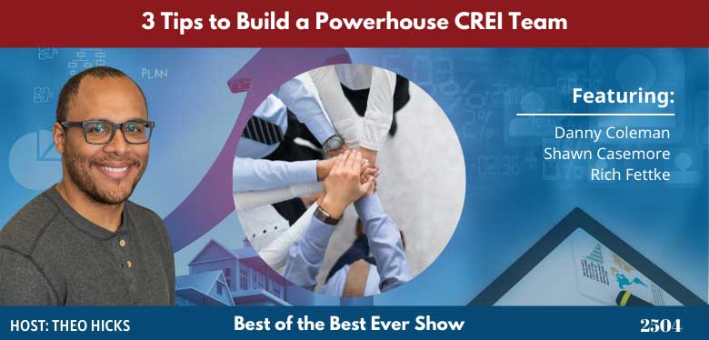 JF2504: 3 Tips to Build a Powerhouse CREI Team | Best of Best Ever