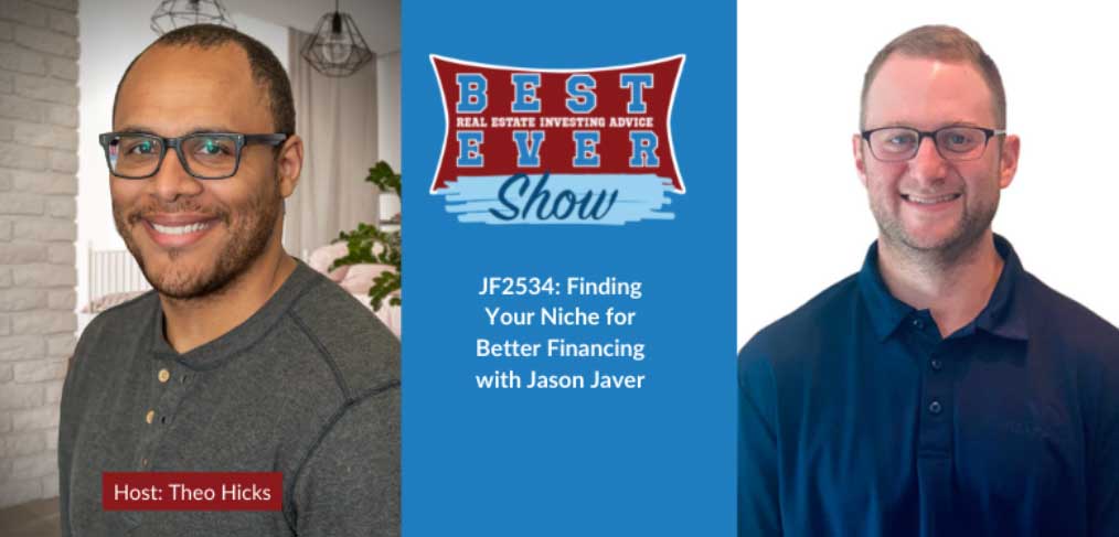 JF2534: Finding Your Niche for Better Financing with Jason Javer