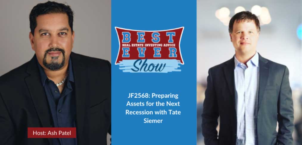 JF2568: Preparing Assets for the Next Recession with Tate Siemer