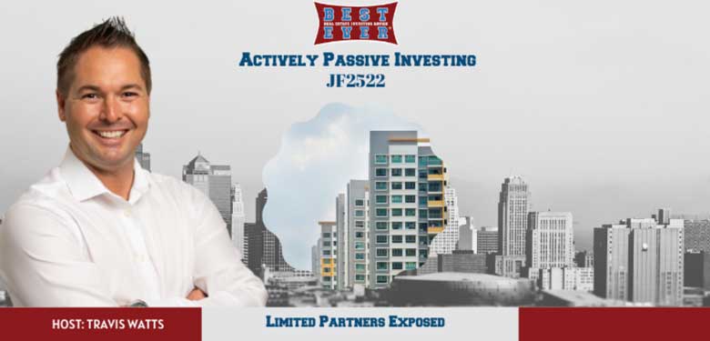 JF2522: Limited Partners Exposed | Actively Passive Investing Show