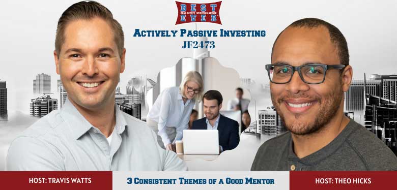 JF2473: 3 Consistent Themes of a Good Mentor | Actively Passive Investing Show