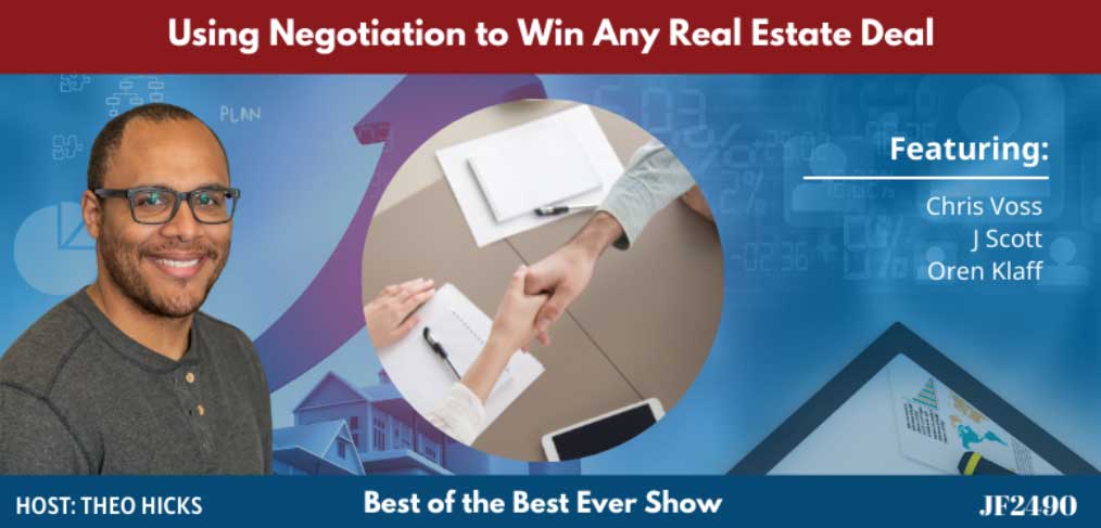 JF2490: Using Negotiation to Win Any Real Estate Deal | Best of Best Ever