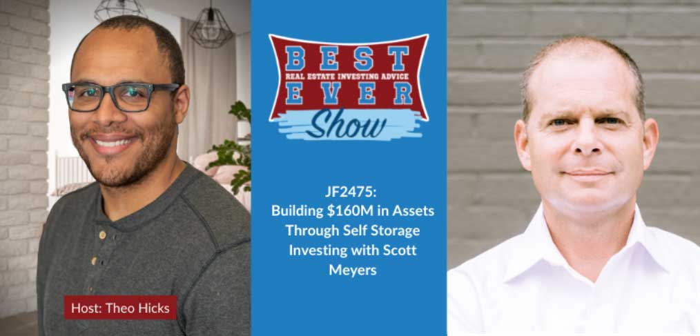 JF2475: Building $160M in Assets Through Self Storage Investing with Scott Meyers