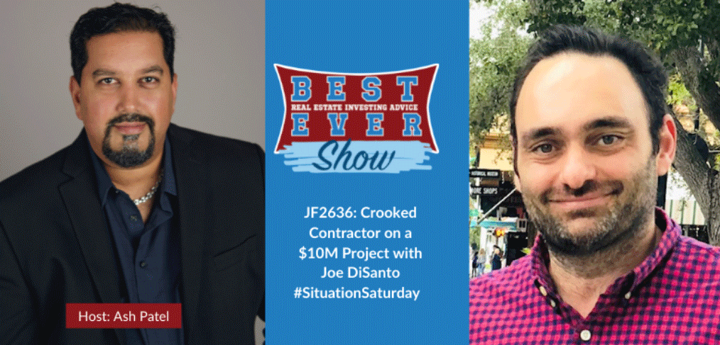 JF2636: Crooked Contractor on a $10M Project with Joe DiSanto #SituationSaturday