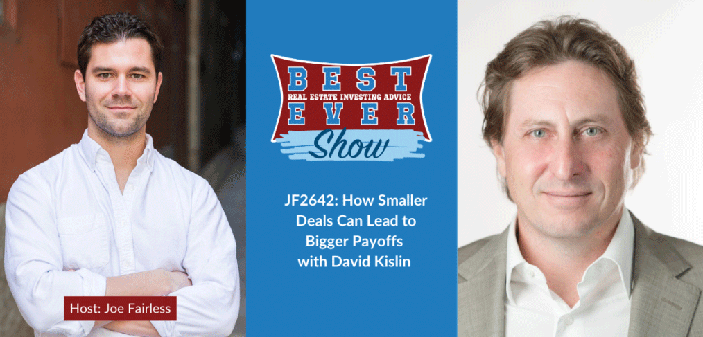 JF2642: How Smaller Deals Can Lead to Bigger Payoffs with David Kislin