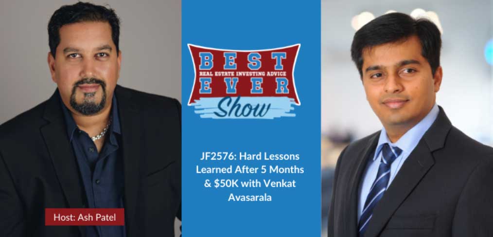 JF2576: Hard Lessons Learned After 5 Months & $50K with Venkat Avasarala