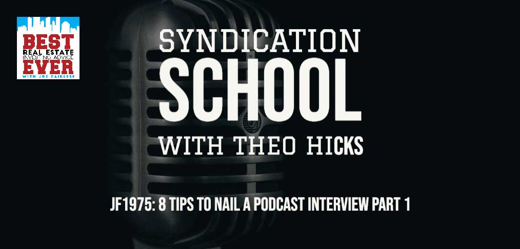 JF1975: 8 Tips To Nail a Podcast Interview Part 1 | Syndication School with Theo Hicks