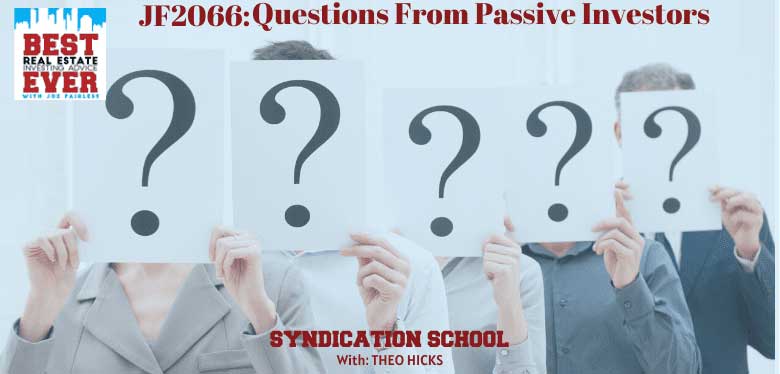 JF2066: 11 Questions Passive Investors Want to Know | Syndication School with Theo Hicks