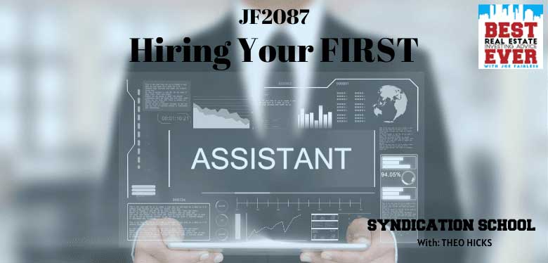 JF2087: How To Find and Qualify an Executive Assistant | Syndication School with Theo Hicks