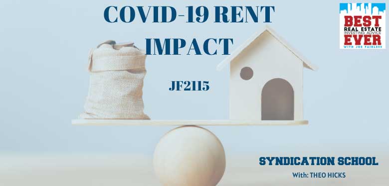 JF2115: COVID-19 Impact On June Rent | Syndication School with Theo Hicks