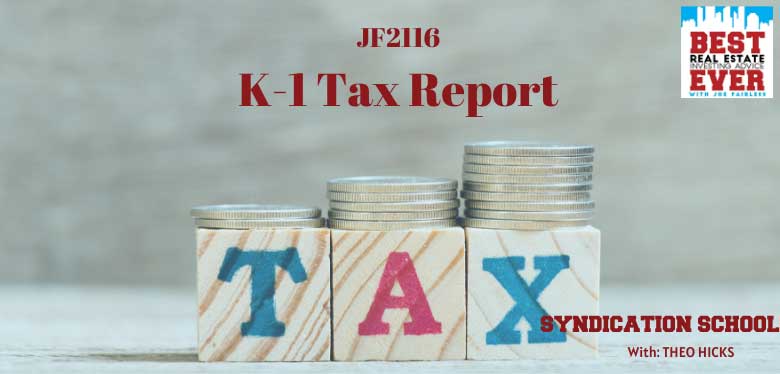 JF2116: 3 Factors On A Schedule K-1 Tax Report | Syndication School with Theo Hicks