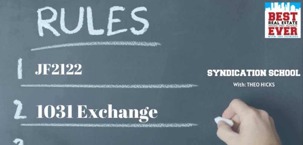 JF2122: 7 Rules of 1031 Exchange | Syndication School with Theo Hicks