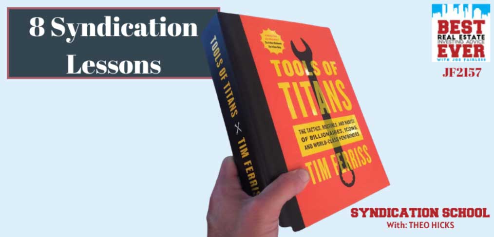 JF2157: 8 Apartment Syndication Lessons From Tools Of Titan | Syndication School with Theo Hicks