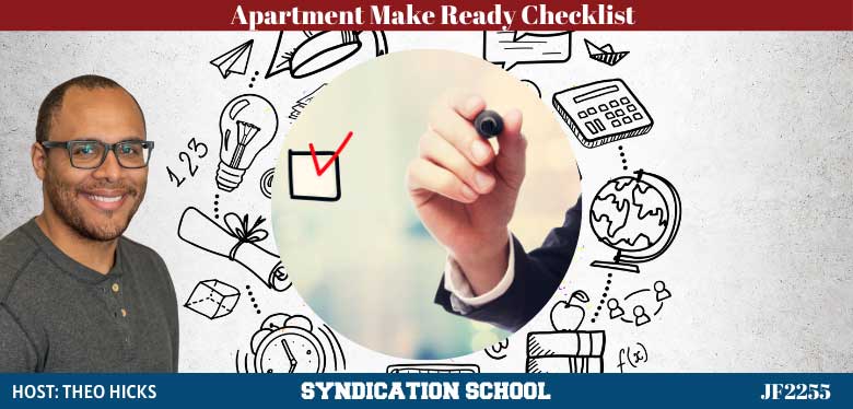 JF2255: Apartment Make Ready Checklist | Syndication School with Theo Hicks