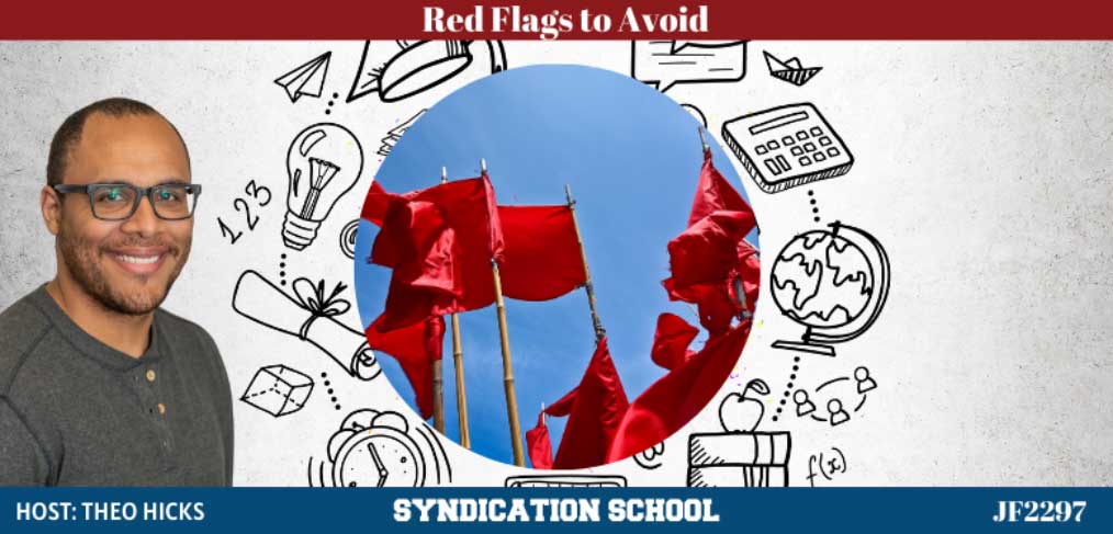 JF2297: Red Flags to Avoid When Presenting New Deal to Passive Investors | Part 1 of 3| Syndication School With Theo Hicks