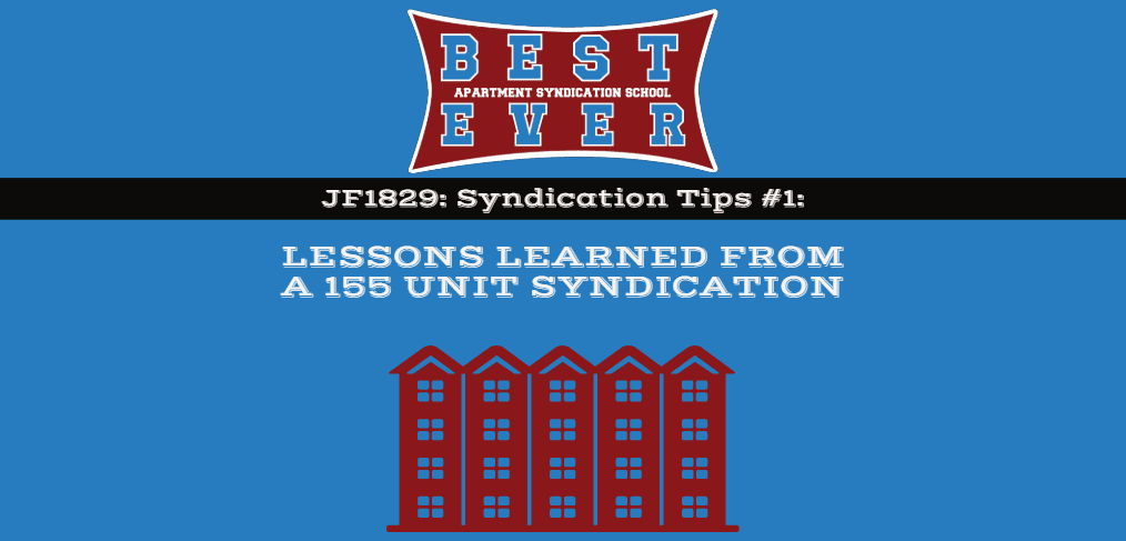 JF1829: Syndication Tips #1 Lessons Learned from 155 Unit Syndication | Syndication School with Theo Hicks