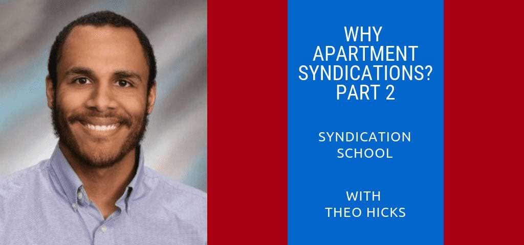 JF1493: Why Apartment Syndications? Part 2 of 2: Syndication School With Theo Hicks