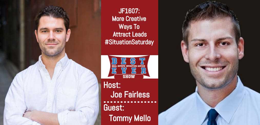 JF1607: More Creative Ways To Attract Leads with Tommy Mello