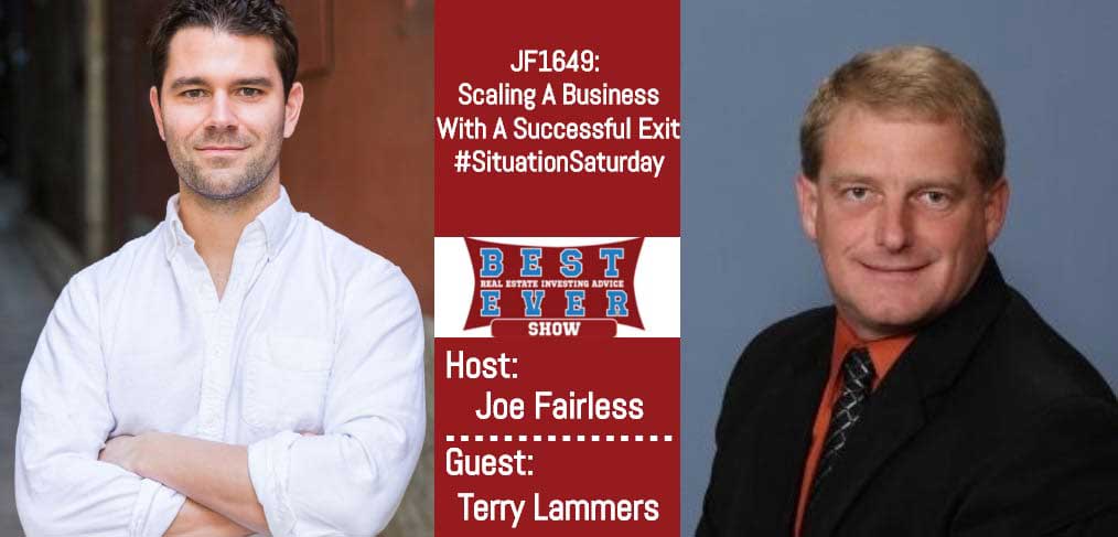 JF1649: Scaling A Business With A Successful Exit #SituationSaturday with Terry Lammers