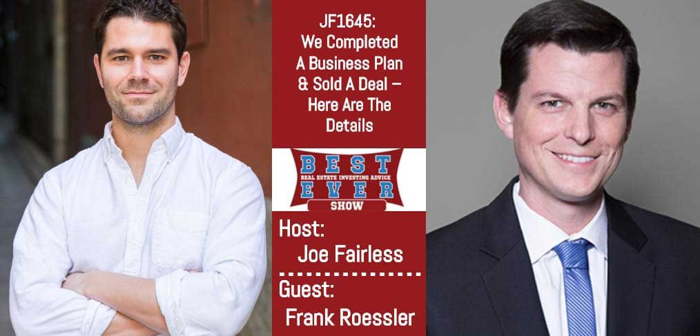 JF1645: We Completed A Business Plan & Sold A Deal - Here Are The Details - with Frank and Joe