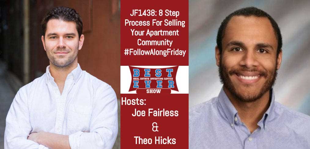 JF1438: 8 Step Process For Selling Your Apartment Community #FollowAlongFriday with Joe and Theo