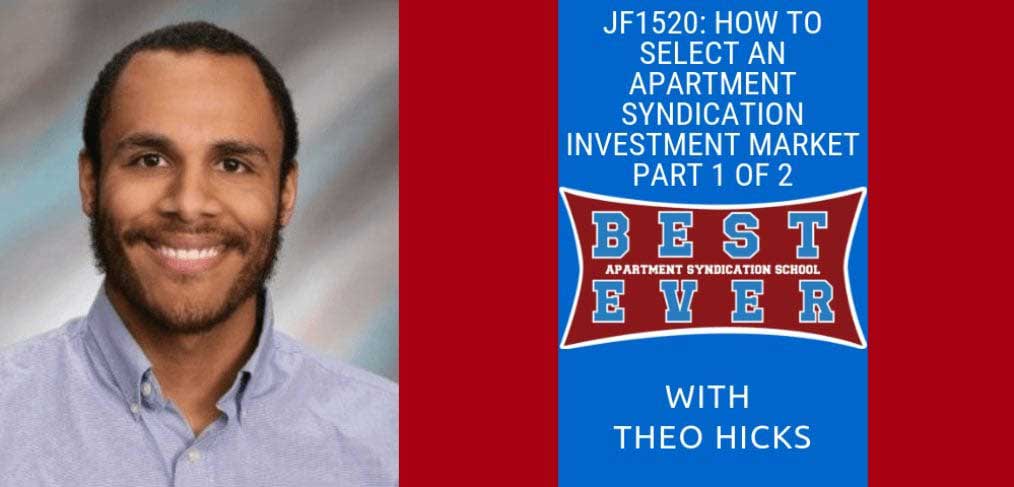 JF1520: How To Select An Apartment Syndication Investment Market