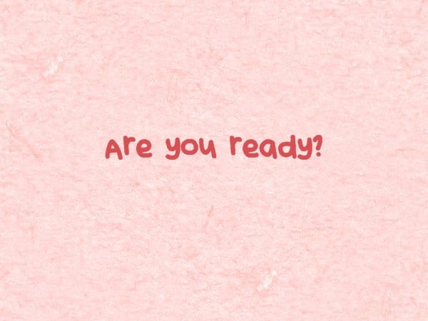 When do you know you’re ready?