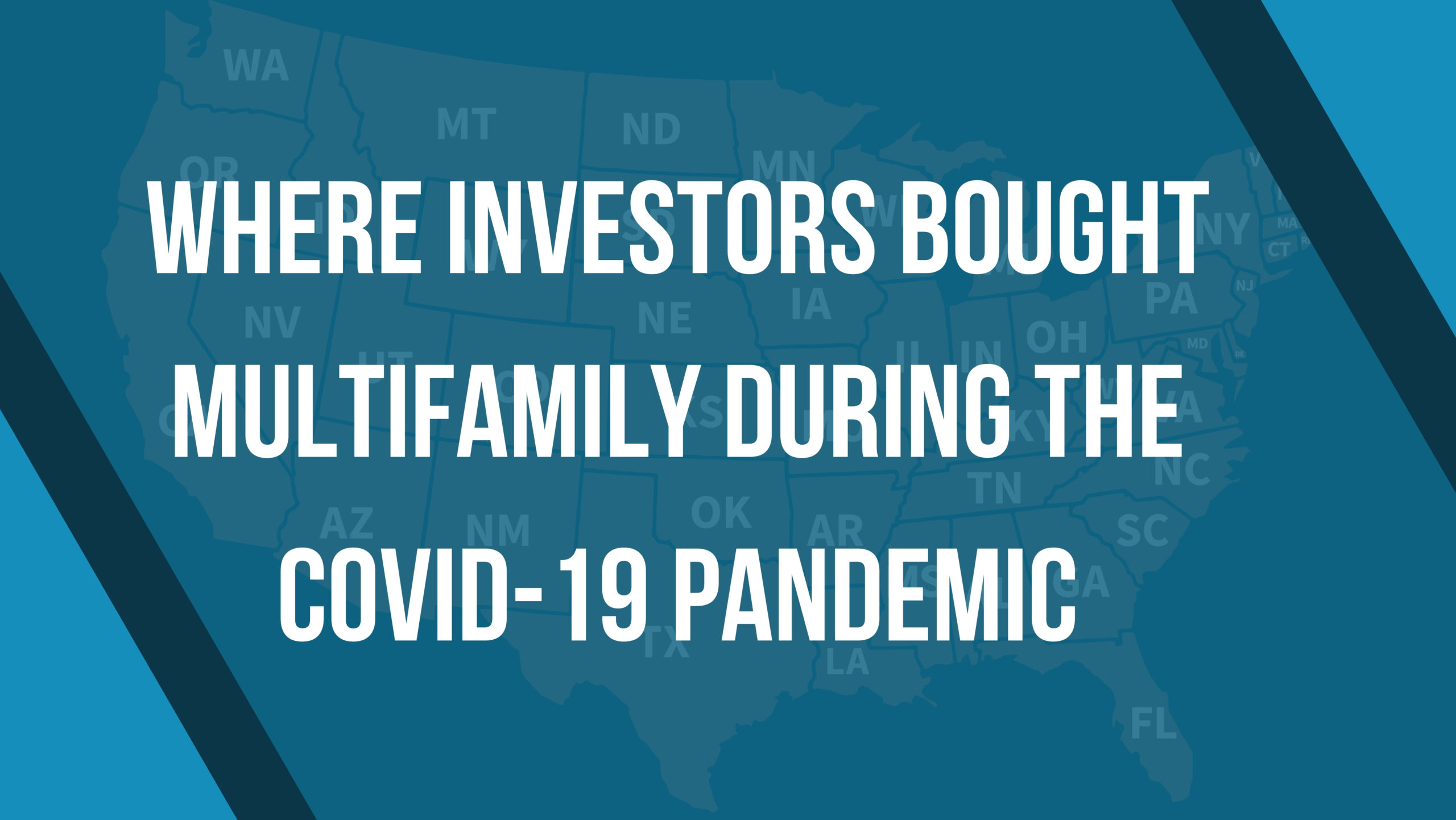 Where Investors Did (And Didn’t) Buy Multifamily During the COVID-19 Pandemic