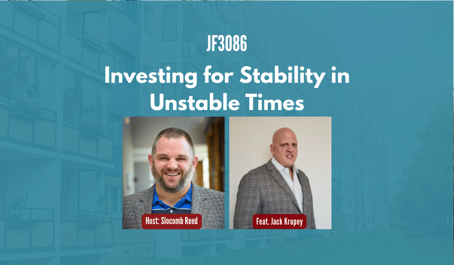 JF3086: Investing for Stability in Unstable Times ft. Jack Krupey