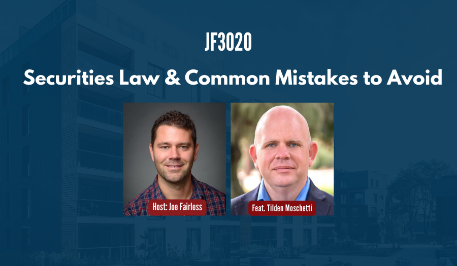 JF3020: Securities Law & Common Mistakes to Avoid ft. Tilden Moschetti