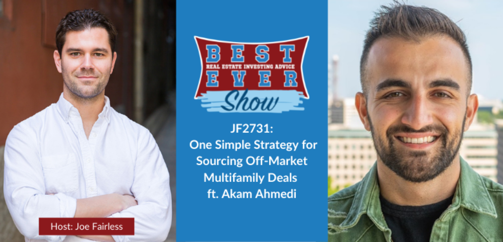 JF2731: One Simple Strategy for Sourcing Off-Market Multifamily Deals ft. Akam Ahmedi