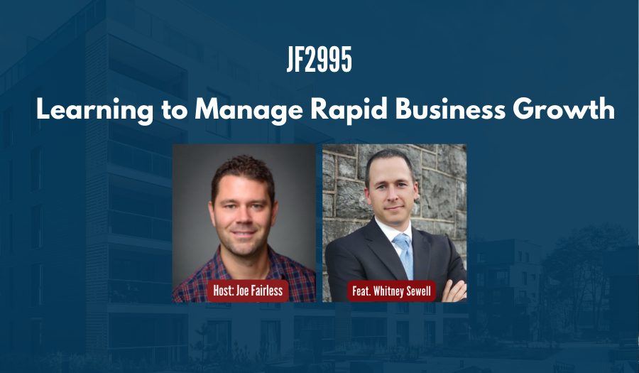 JF2995: Learning to Manage Rapid Business Growth ft. Whitney Sewell