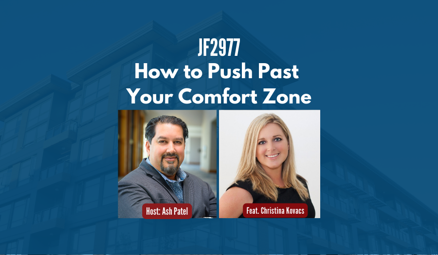 JF2977: How to Push Past Your Comfort Zone ft. Christina Kovacs