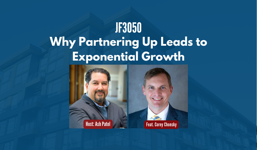 JF3050: Why Partnering Up Leads to Exponential Growth ft. Corey Chonsky