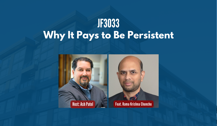 JF3033: Why It Pays to Be Persistent ft. Rama Krishna Chunchu